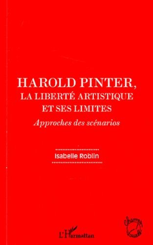 Emprunter Harold Pinter, la liberté artistique et ses limites. Approches des scénarios livre