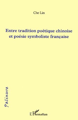 Emprunter Entre tradition poétique chinoise et poésie symboliste française livre
