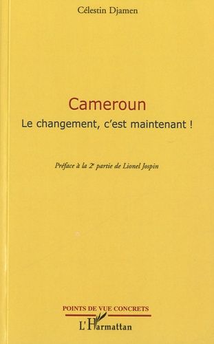 Emprunter Cameroun. Le changement, c'est maintenant ! livre
