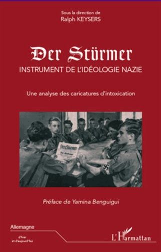 Emprunter Der Stürmer, instrument de l'idéologie nazie. Une analyse des caricatures d'intoxication livre