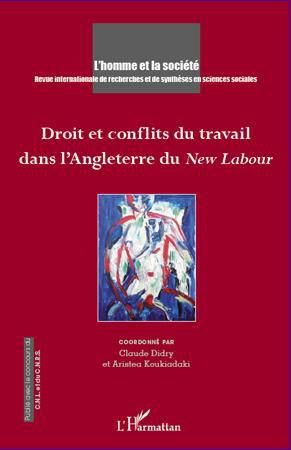 Emprunter L'Homme et la Société N° 182, 2011/4 : Droit et conflits du travail dans l'Angleterre du New Labour livre