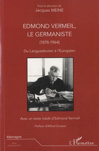 Emprunter Edmond Vermeil, le germaniste (1878-1964). Du Languedocien à l'Européen livre