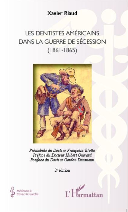 Emprunter Les dentistes américains dans la guerre de Sécession (1861-1865). 2e édition livre