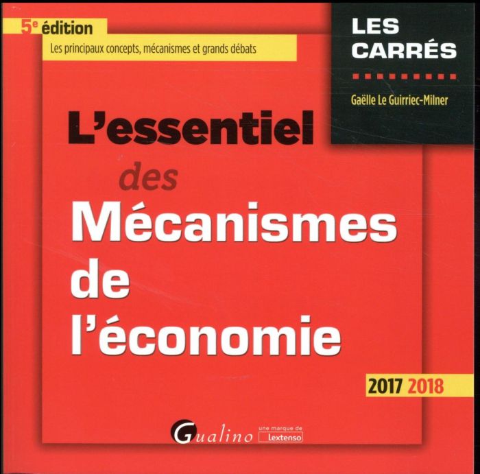 Emprunter L'essentiel des mécanismes de l'économie 2017-2018 livre
