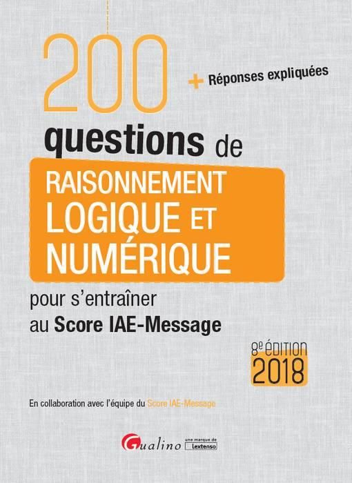 Emprunter 200 questions de raisonnement logique et numérique pour s'entraîner au Score IAE Message livre