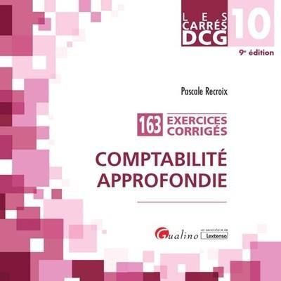 Emprunter Comptabilité approfondie : 163 exercices corrigés : DCG 10 livre