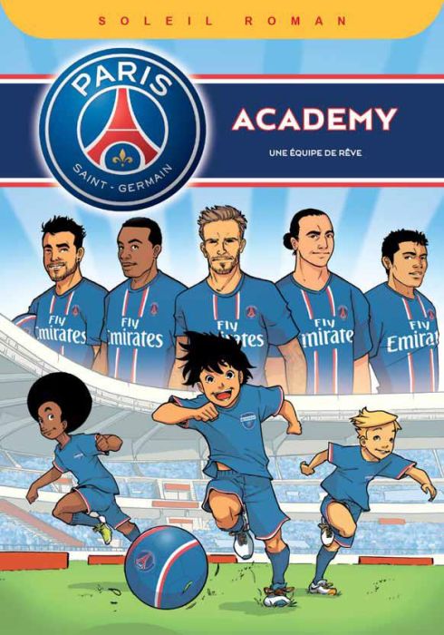 Emprunter PSG Academy Tome 1 : Une équipe de rêve livre