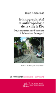 Emprunter Ethnographie(s) et anthropologie de la ville à Rio. Deux expériences d'écriture à la lumière du rega livre