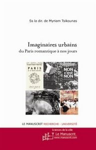 Emprunter Imaginaires urbains du Paris romantique jusqu'à nos jours livre