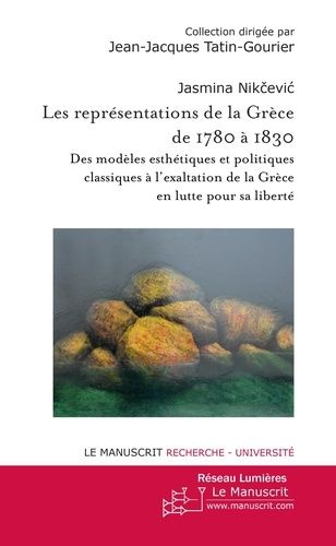 Emprunter Les représentations de la Grèce de 1780 à 1830 livre