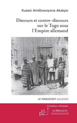 Emprunter Discours et contre-discours sur le Togo sous l'Empire allemand livre