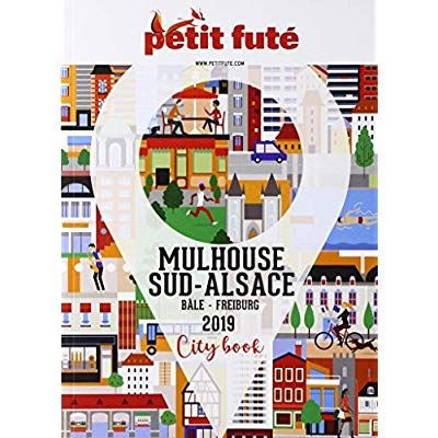 Emprunter Mulhouse sud-Alsace. Bâle-Freiburg, Edition 2019 livre