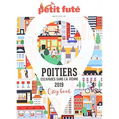 Emprunter Petit Futé Poitiers. Escapades dans la Vienne, Edition 2019 livre