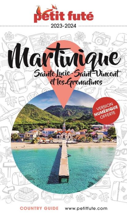 Emprunter Petit Futé Martinique. Sainte Lucie, Saint-Vincent-et-les-Grenadines, Edition 2023-2024 livre