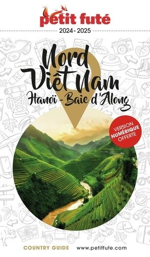 Emprunter Petit Futé Nord Vietnam . Hanoï - Baie d'Along, Edition 2024-2025 livre