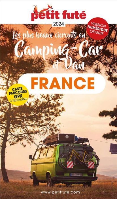 Emprunter Petit Futé Les plus beaux circuits en Camping-car et Van. Edition 2024 livre