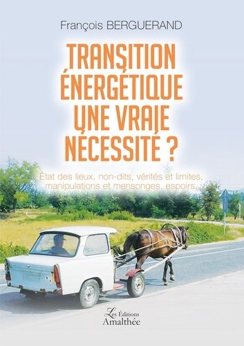 Emprunter Transition énergétique, une vraie nécessité ? Etat des lieux, non-dits, vérités et limites, manipula livre