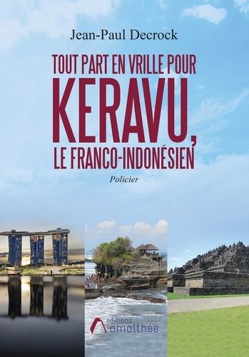 Emprunter Tout part en vrille pour Keravu, le franco-indonésien livre