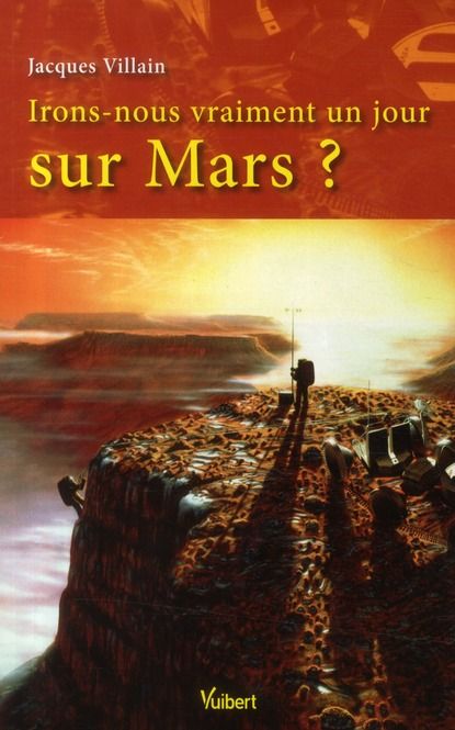 Emprunter Irons-nous vraiment un jour sur Mars ? livre