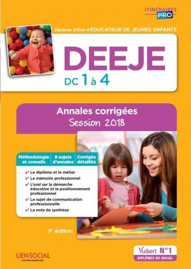 Emprunter DEEJE, diplôme d'Etat d'éducateur de jeunes enfants, DC 1 à 4. Annales corrigées, Edition 2018 livre