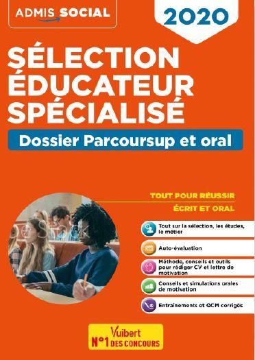 Emprunter Sélection éducateur spécialisé. Parcoursup et entretien oral, Edition 2020 livre