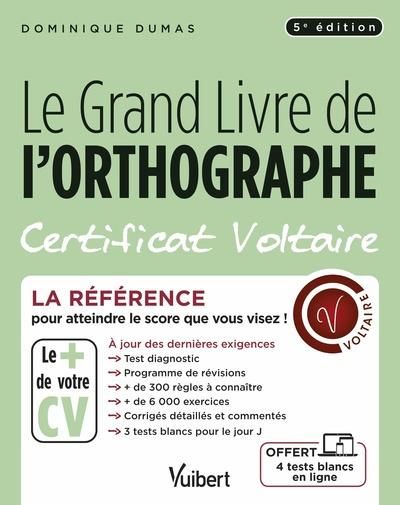 Emprunter Le Grand Livre de l'orthographe. Certificat Voltaire, 5e édition livre