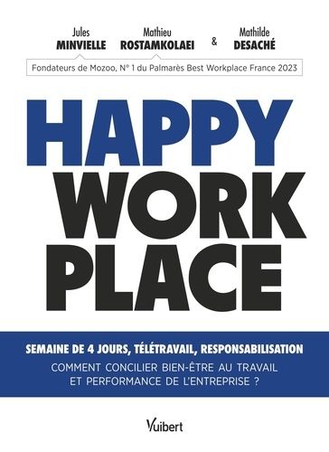 Emprunter Happy Workplace. Semaine de 4 jours, télétravail...comment concilier bien-être au travail et perform livre