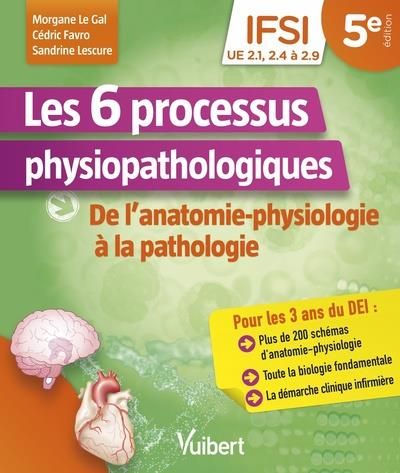 Emprunter Les 6 processus physiopathologiques. De l'anatomie-physiologie à la pathologie, 5e édition livre
