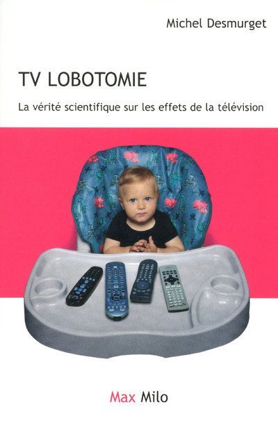 Emprunter TV lobotomie. La vérité scientifique sur les effets de la télévision livre