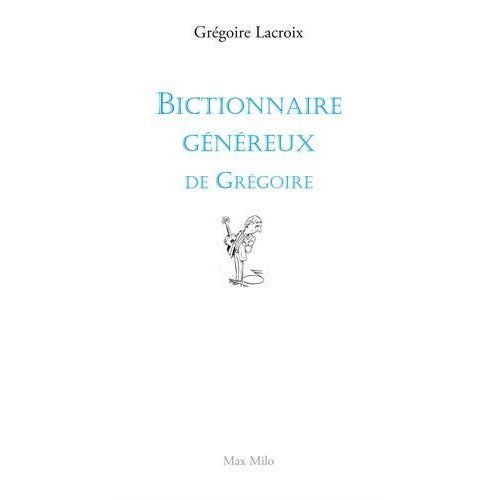 Emprunter Le bictionnaire de Grégoire livre