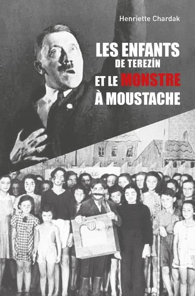 Emprunter Les enfants de Terezin et le monstre à la moustache livre