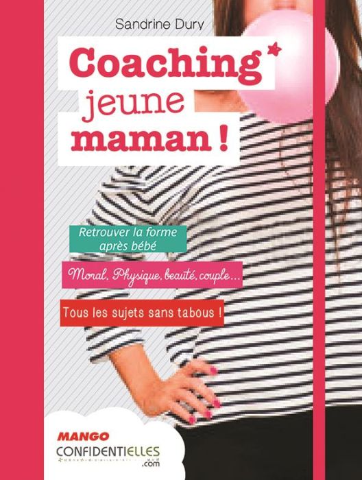 Emprunter Coaching jeune maman! / Retrouver la forme après bébé, moral, physique, beauté, couple, ... livre