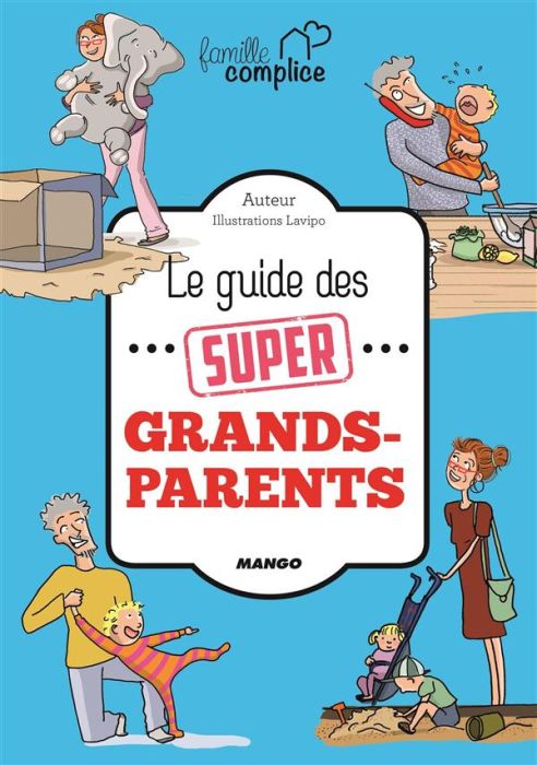Emprunter Le guide des super grands-parents livre