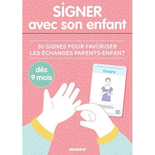 Emprunter Signer avec son enfant. 30 signes pour favoriser les échanges parents-enfant, dès 6 mois livre