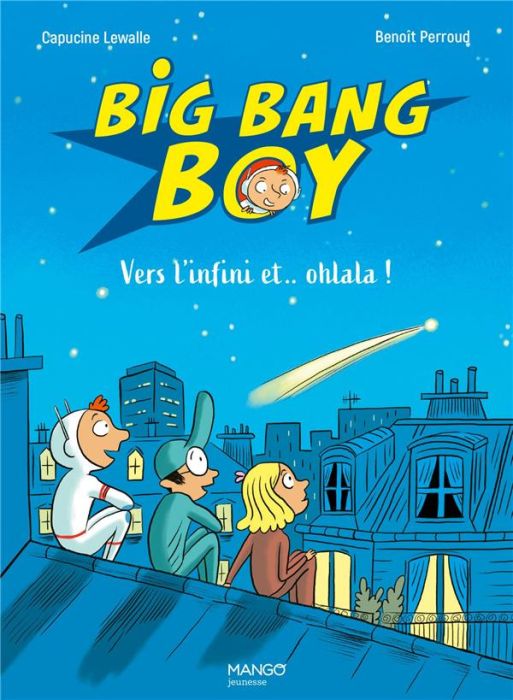 Emprunter Big Bang Boy Tome : 2 Vers l'infini et... oh là là ! livre