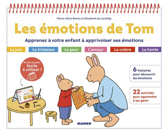 Emprunter Les émotions de Tom. Apprenez à votre enfant à apprivoiser ses émotions livre