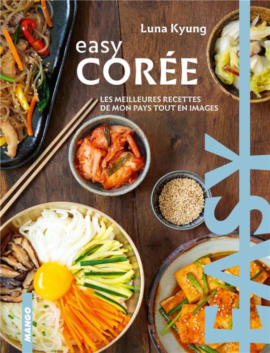 Emprunter Easy Corée. Les meilleures recettes de mon pays tout en images livre