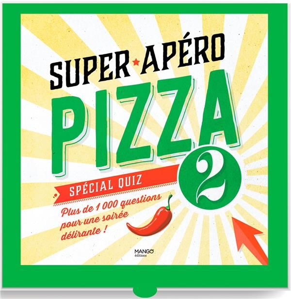 Emprunter SUPER APERO PIZZA SPECIAL QUIZ - PLUS DE 1 000 QUESTIONS POUR UNE SOIREE DELIRANTES ! livre