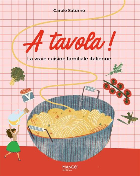 Emprunter A tavola ! La vraie cuisine familiale italienne livre