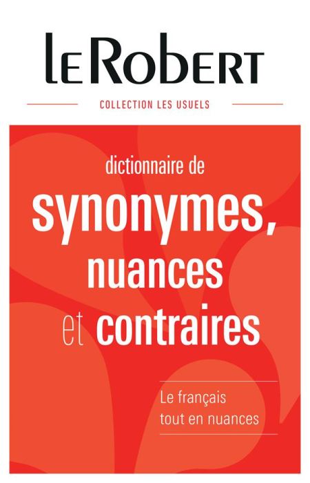 Emprunter Dictionnaire des synonymes, nuances et contraires livre