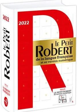Emprunter Le Petit Robert de la Langue Française et sa version numérique. Edition 2022 livre