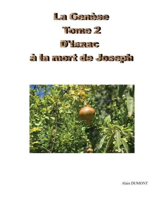 Emprunter La Genèse. Tome 2 : d'Isaac à la mort de Joseph livre
