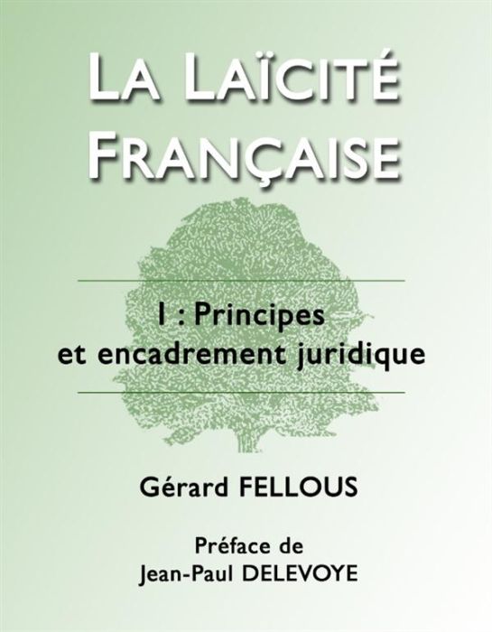 Emprunter La laïcité française. Tome 1, Principes et encadrement juridique livre
