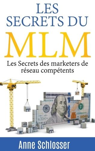 Emprunter Les secrets du MLM. Les Secrets des marketers de réseau compétents livre