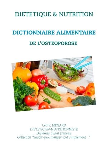 Emprunter Dictionnaire alimentaire de l'ostéoporose livre