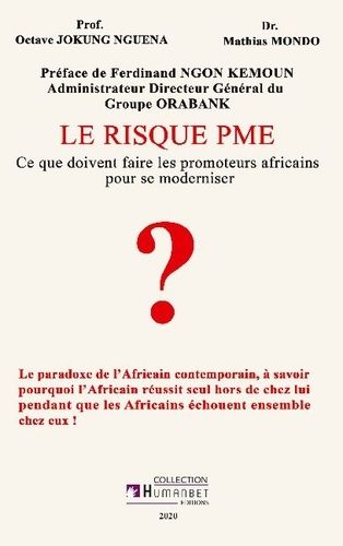 Emprunter Le risque PME. Ce que doivent faire les promoteurs africains pour se moderniser livre