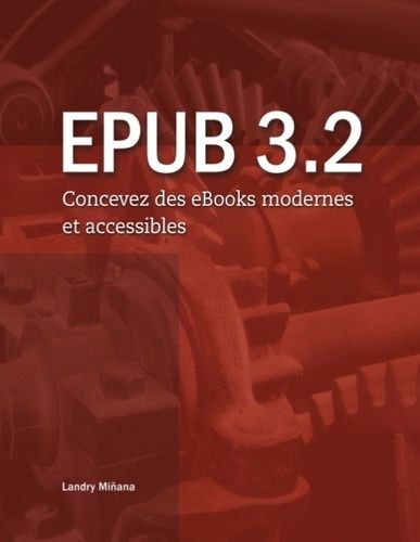 Emprunter Epub 3.2. Concevez des eBooks modernes et accessibles livre