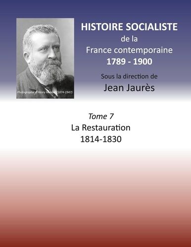 Emprunter Histoire socialiste de la France Contemporaine. Tome 7, La Restauration 1814-1830 livre