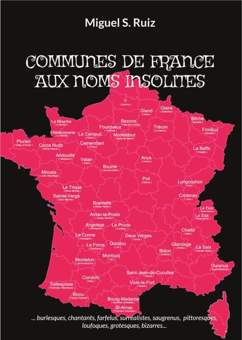 Emprunter Communes de France aux noms insolites. Burlesques, chantants, farfelus, surréalistes, saugrenus, pit livre