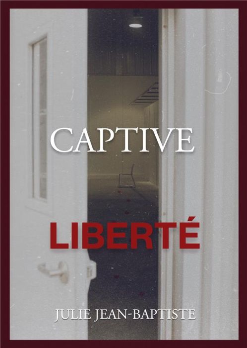 Emprunter Captive Tome 4 : Liberté livre